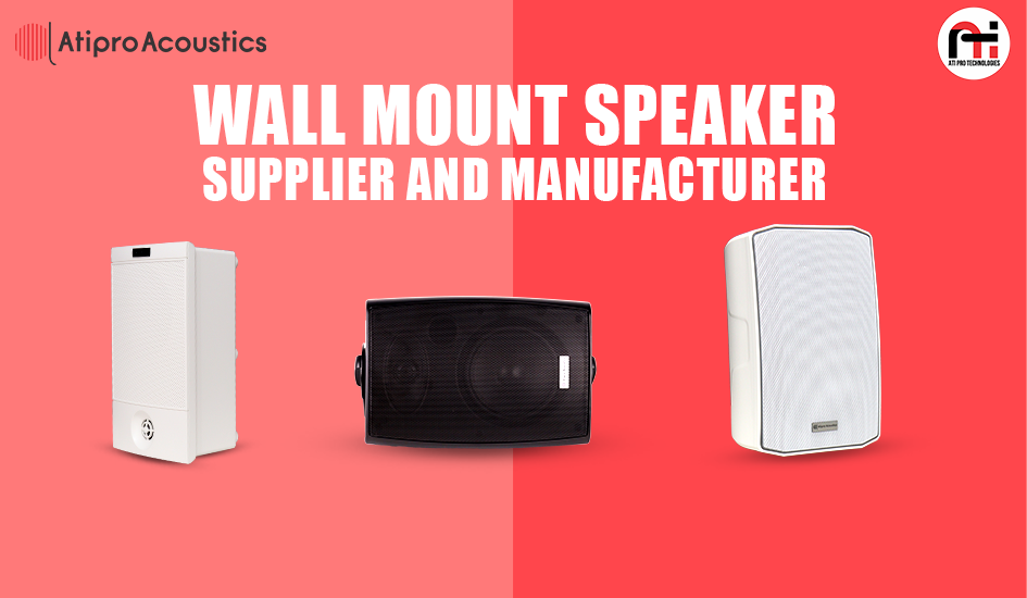 Wall Mount Speaker Supplier and Manufacturer