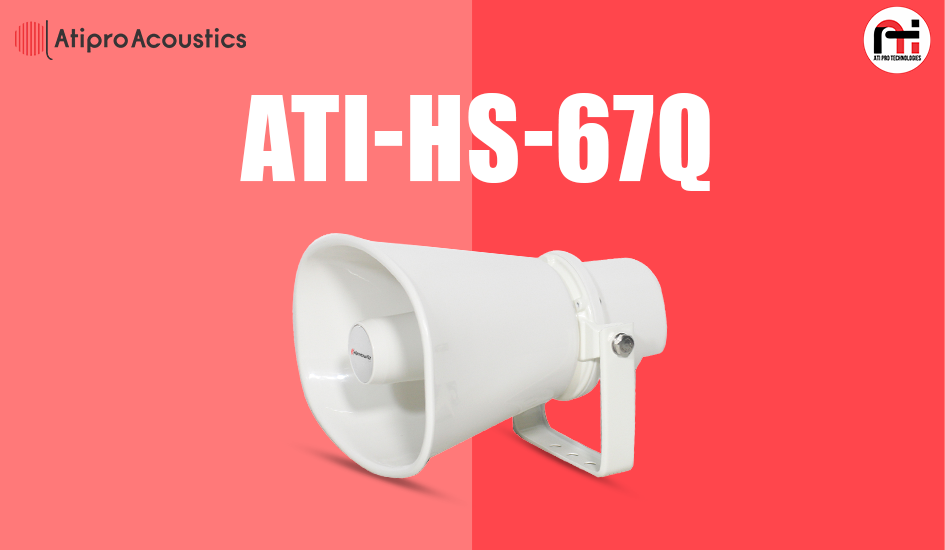 Horn Loudspeaker Model - ATI-HS-67Q