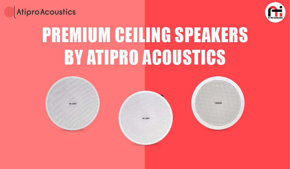 Premium Ceiling Speakers by Atipro Acoustics