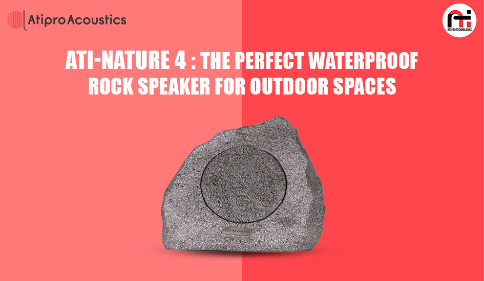 ATI-Nature4: The Perfect Waterproof Rock Speaker for Outdoor Spaces