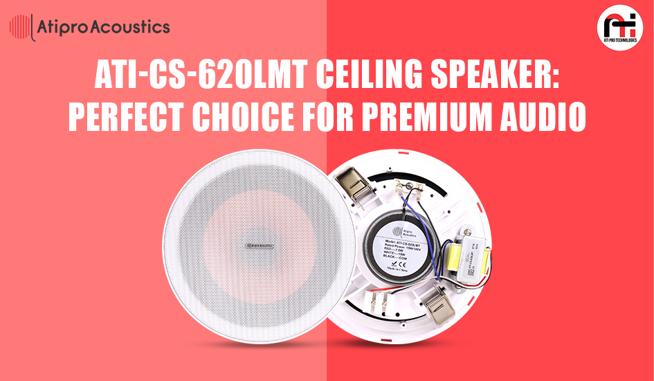 ATI-CS-620LMT Ceiling Speaker: Perfect Choice for Premium Audio